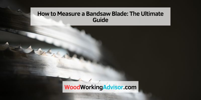 How to Measure a Bandsaw Blade