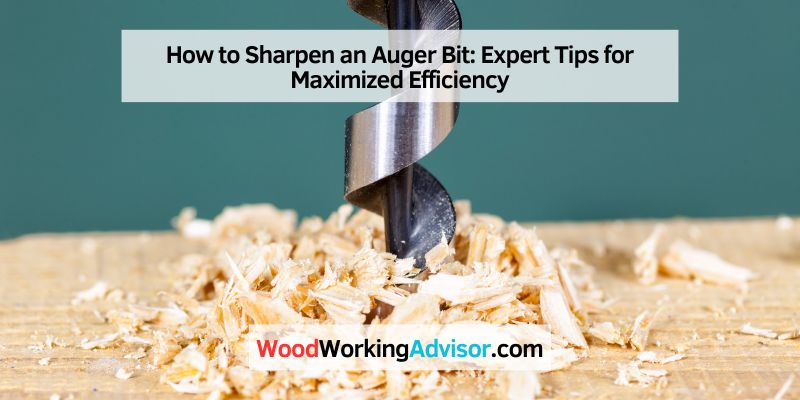 How to Sharpen an Auger Bit