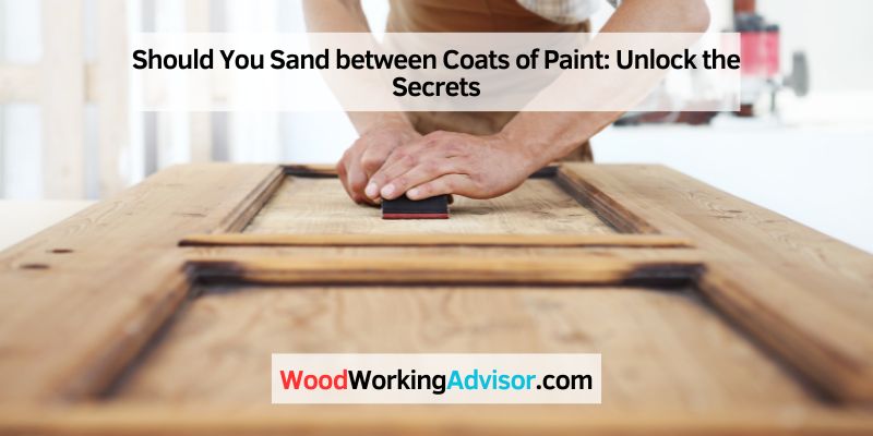 Should You Sand between Coats of Paint