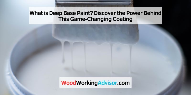 What is Deep Base Paint
