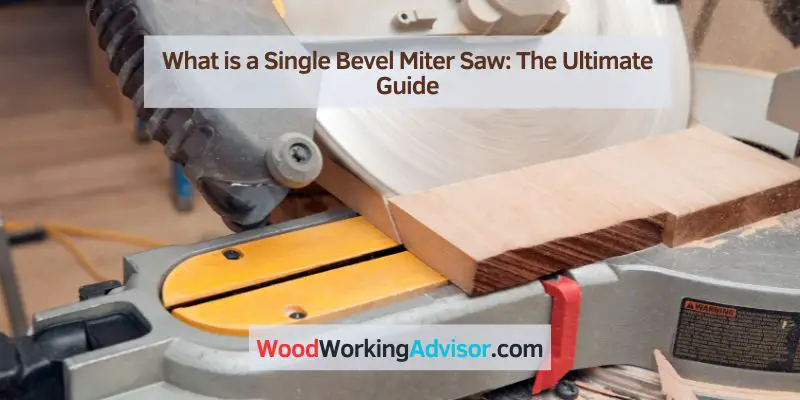 What is a Single Bevel Miter Saw