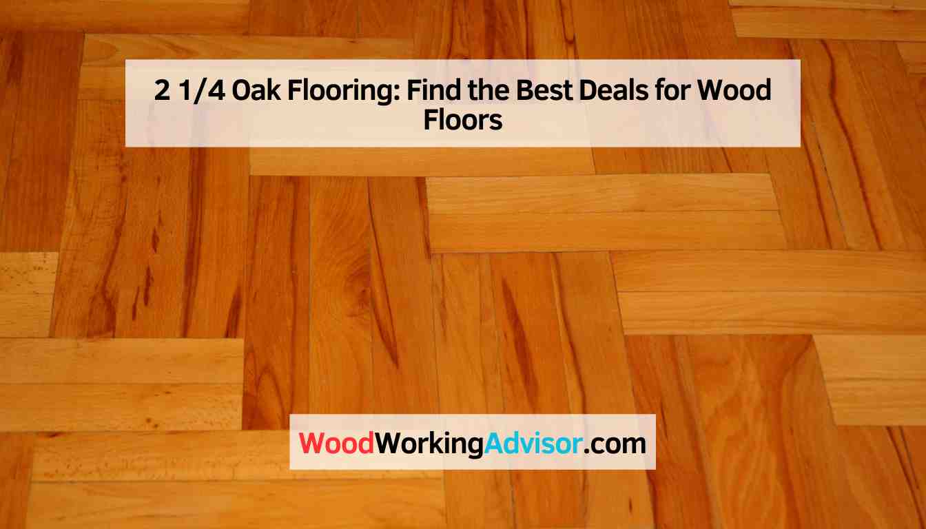 2 1/4 Oak Flooring