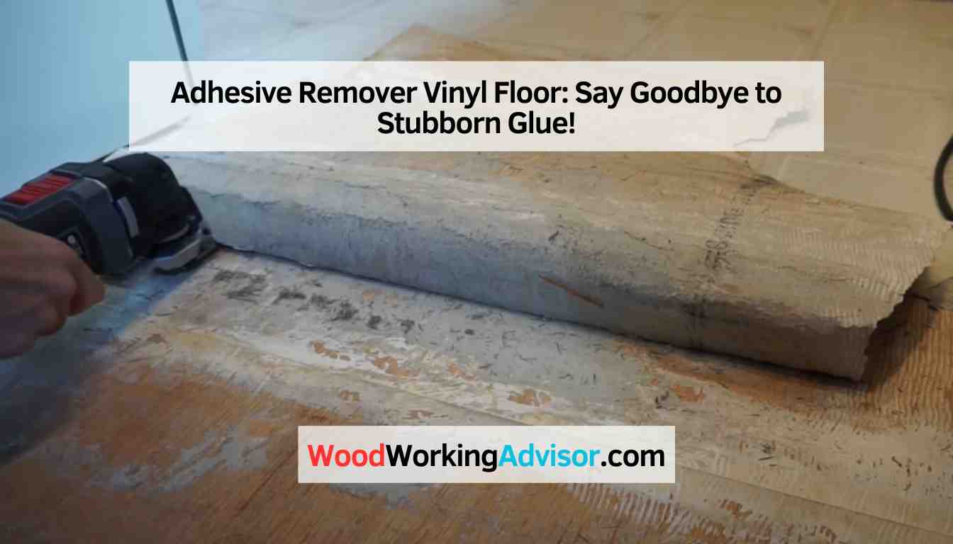 Adhesive Remover Vinyl Floor