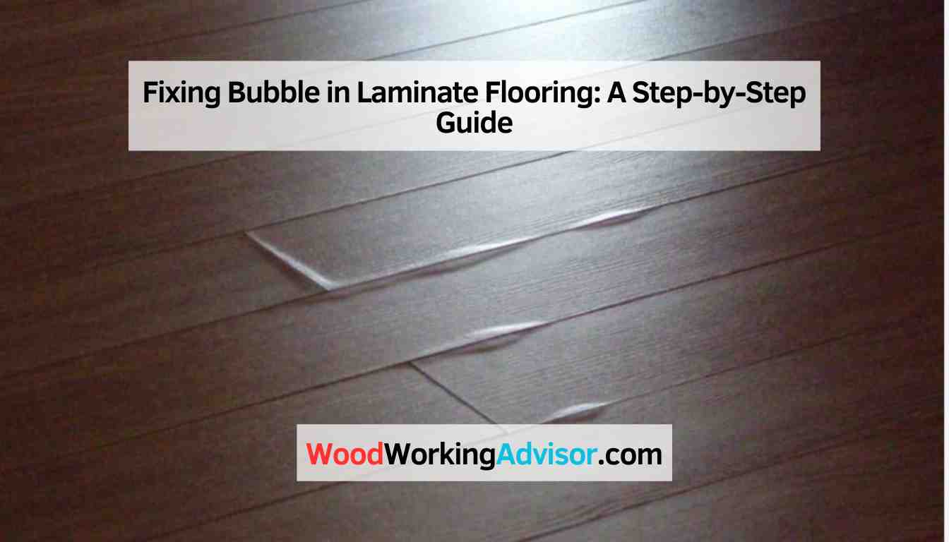 Bubble in Laminate Flooring
