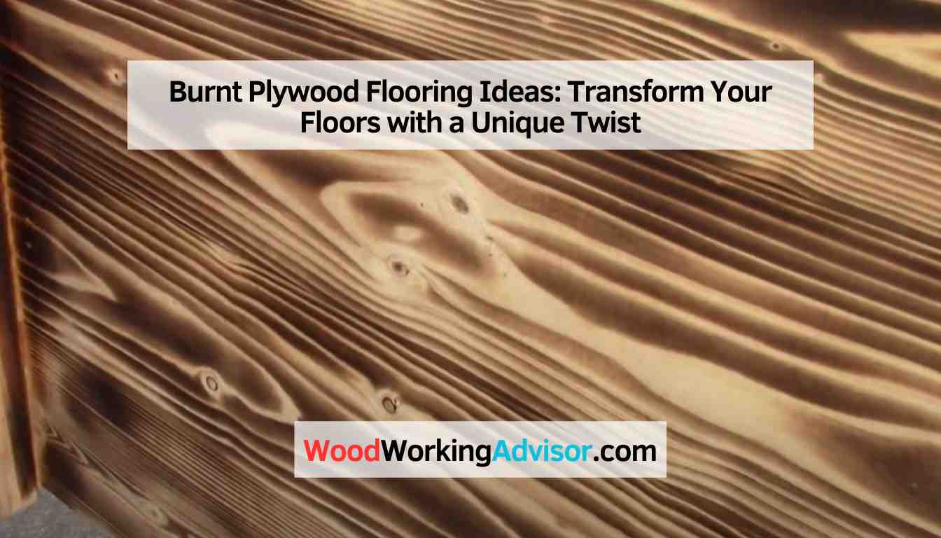 Burnt Plywood Flooring Ideas