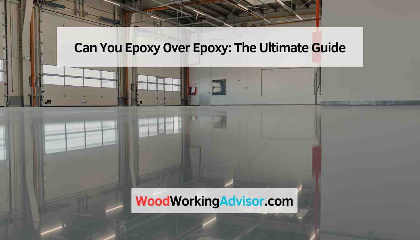 Can You Epoxy Over Epoxy
