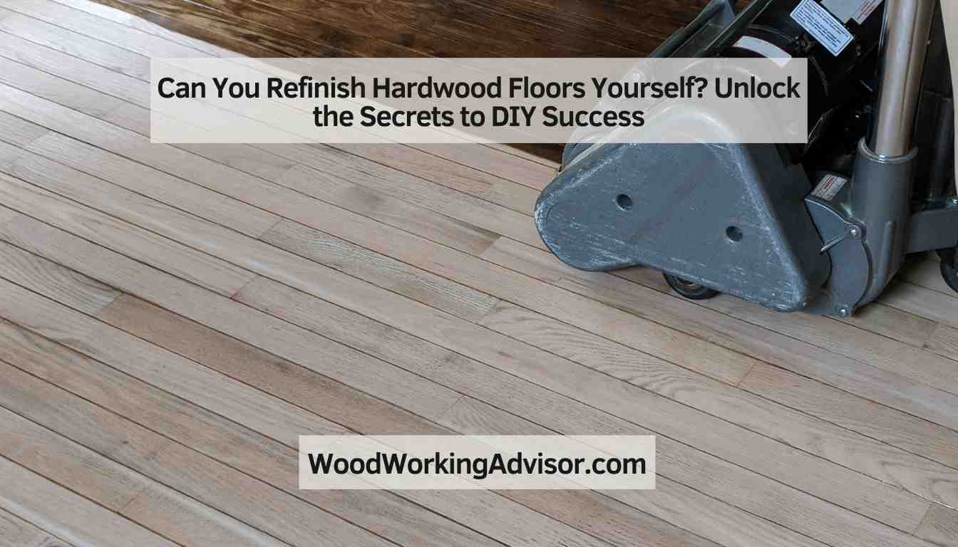 Can You Refinish Hardwood Floors Yourself