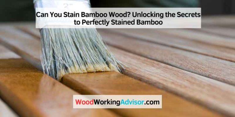 Can You Stain Bamboo Wood? Unlocking the Secrets to Perfectly Stained ...