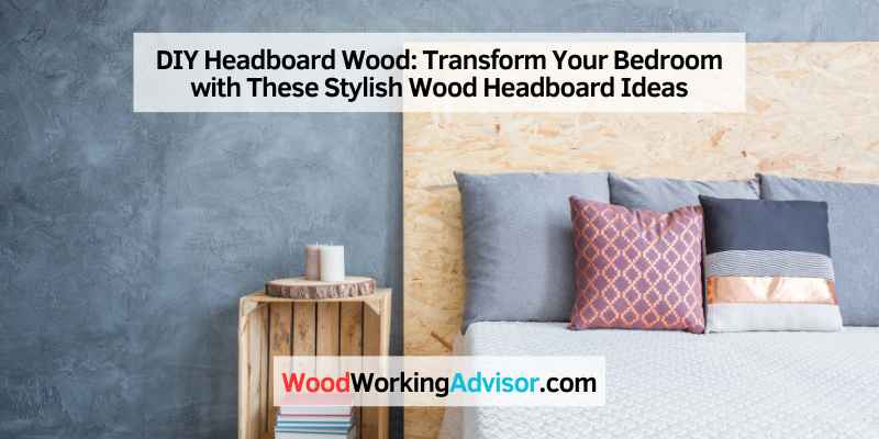 DIY Headboard Wood
