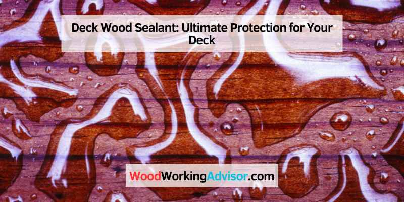Deck Wood Sealant