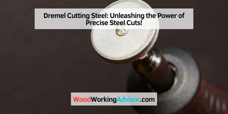 Dremel Cutting Steel