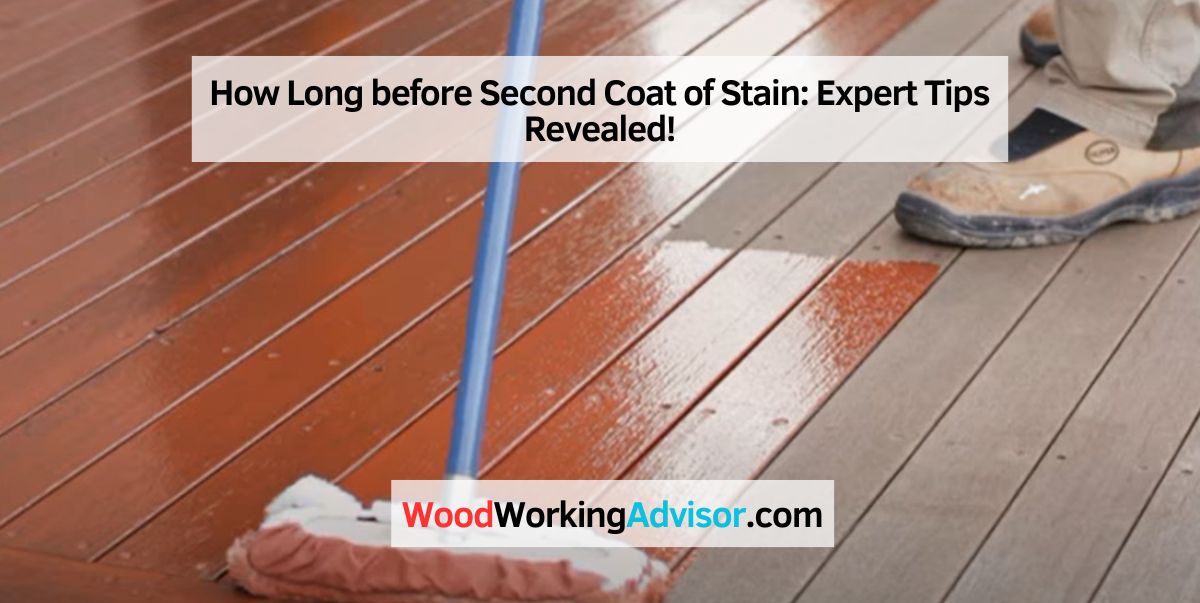 How Long before Second Coat of Stain