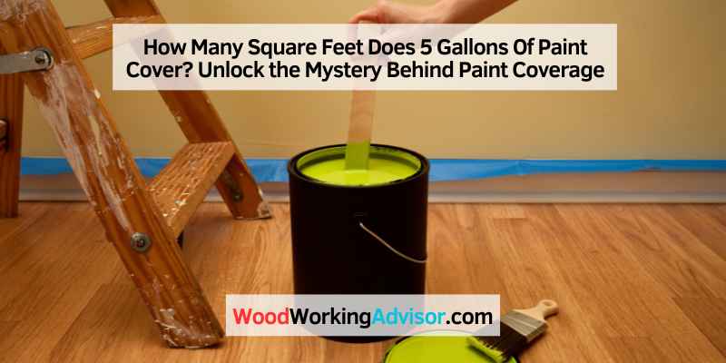 How Many Square Feet Does 5 Gallons Of Paint Cover