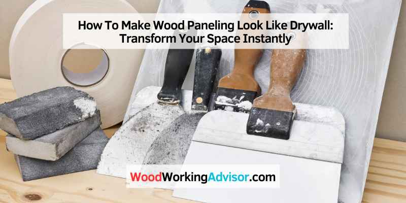 How To Make Wood Paneling Look Like Drywall