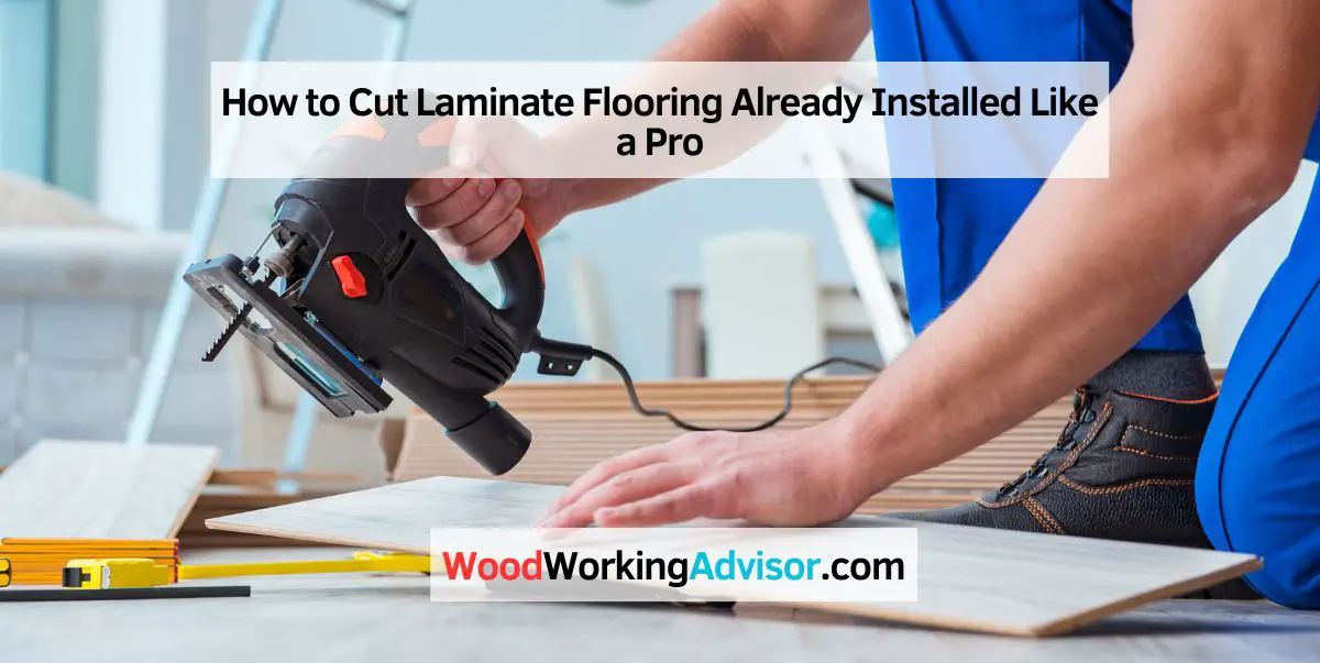 How to Cut Laminate Flooring Already Installed