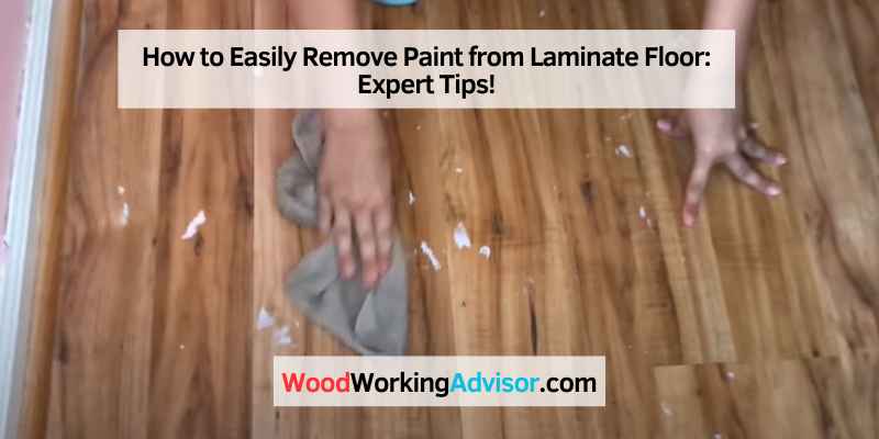 How to Easily Remove Paint from Laminate Floor