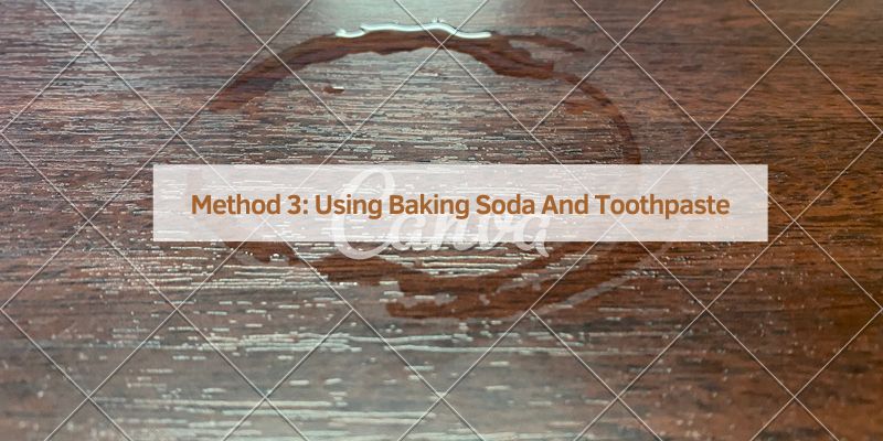 Method 3: Using Baking Soda And Toothpaste