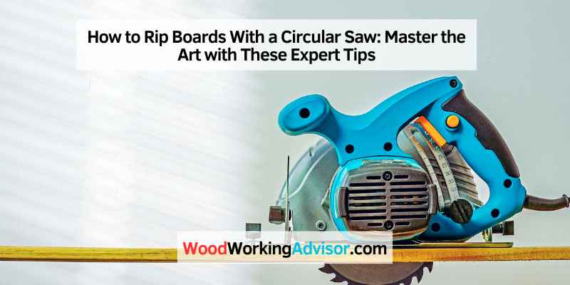 How to Rip Boards With a Circular Saw