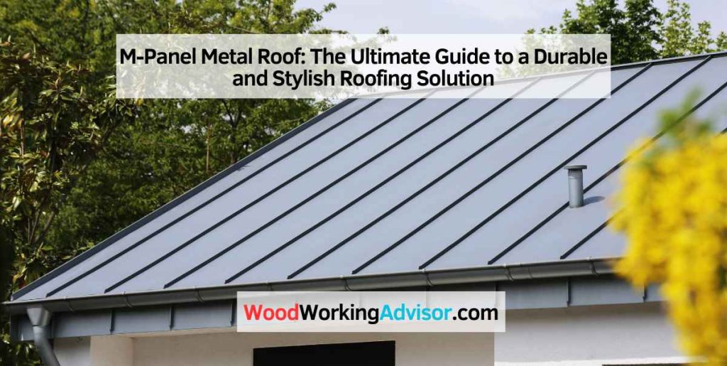 M-Panel Metal Roof: The Ultimate Guide to a Durable and Stylish Roofing ...