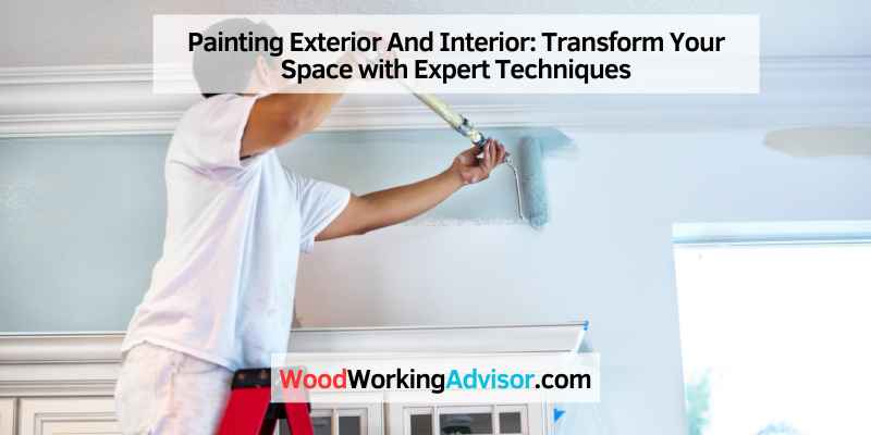 Painting Exterior And Interior