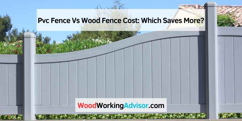 Pvc Fence Vs Wood Fence Cost
