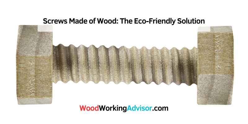 Screws Made of Wood