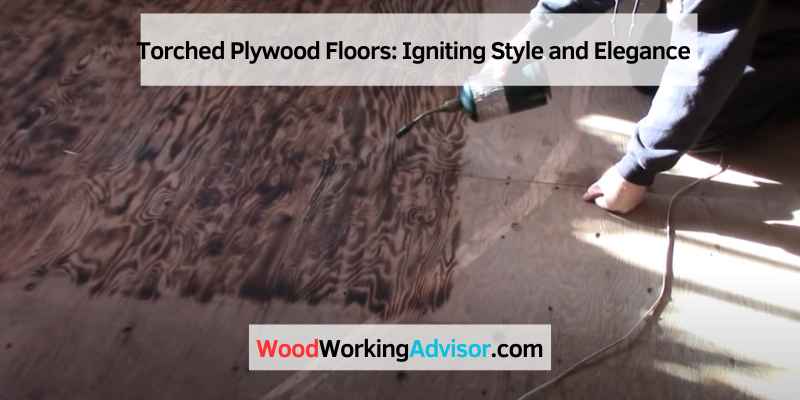 Torched Plywood Floors