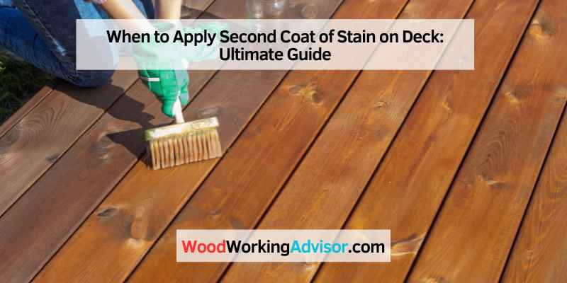 When to Apply Second Coat of Stain on Deck