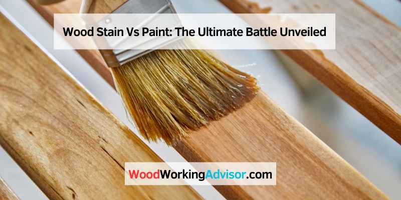 Wood Stain Vs Paint