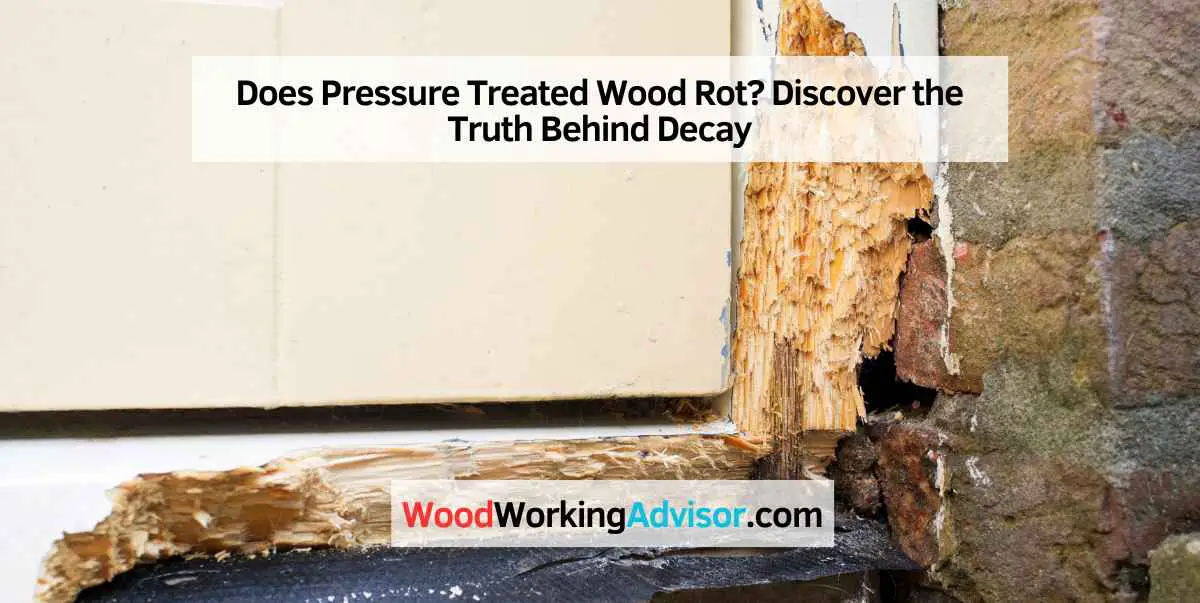 oes Pressure Treated Wood Rot