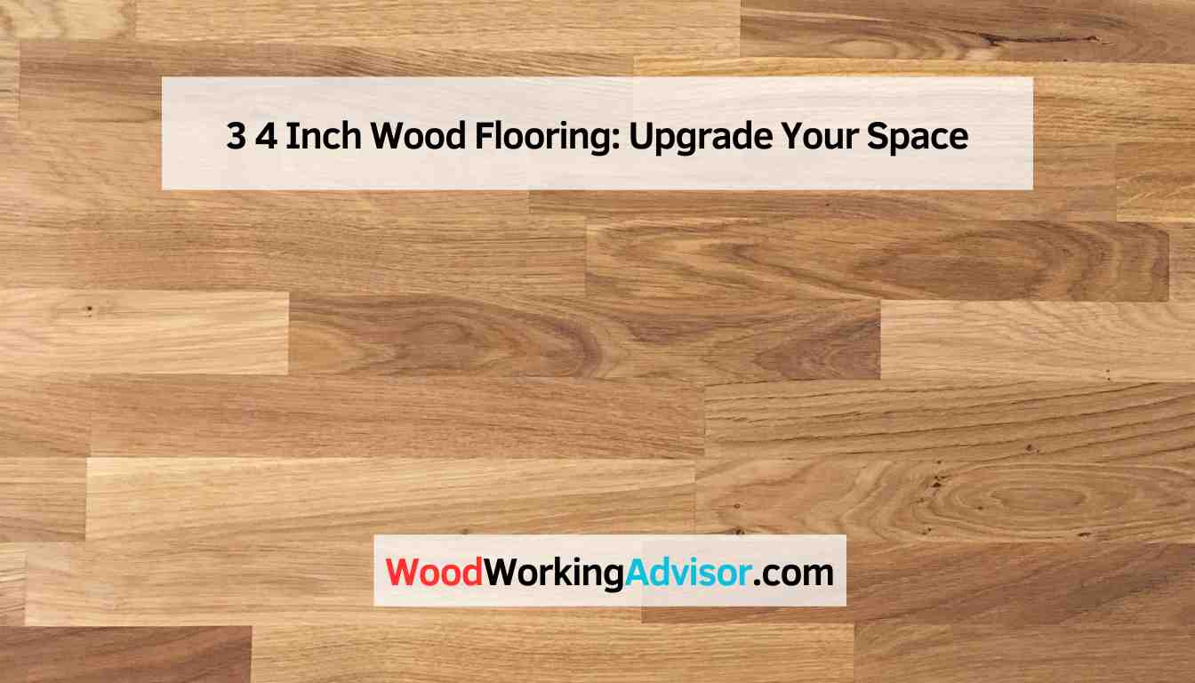 3 4 Inch Wood Flooring
