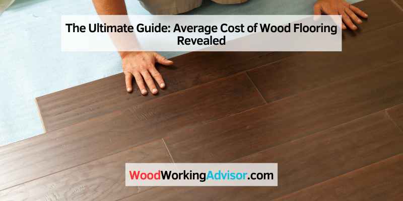 Average Cost of Wood Flooring