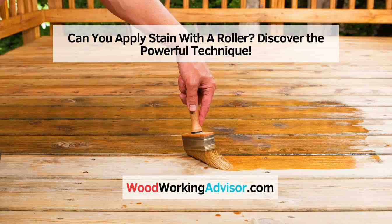 Can You Apply Stain With A Roller