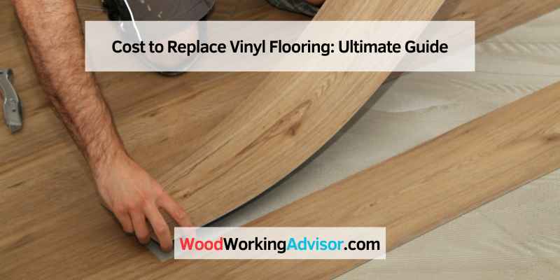 Cost to Replace Vinyl Flooring