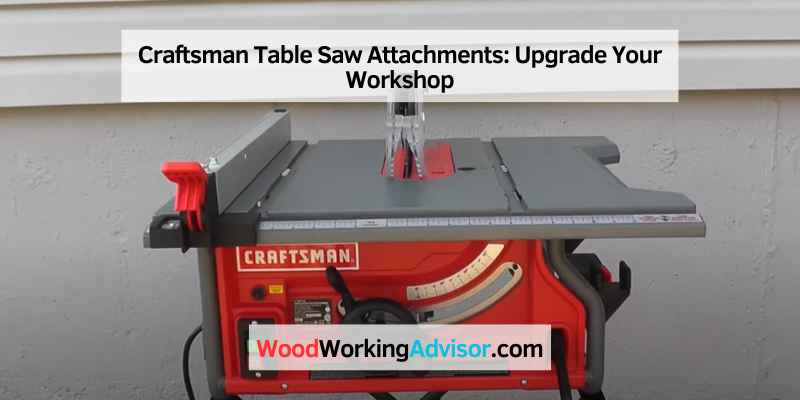 Craftsman Table Saw Attachments