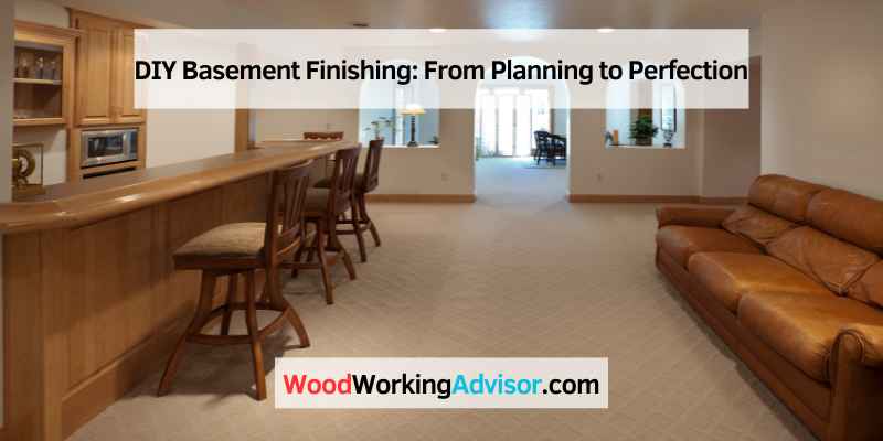 DIY Basement Finishing: From Planning to Perfection