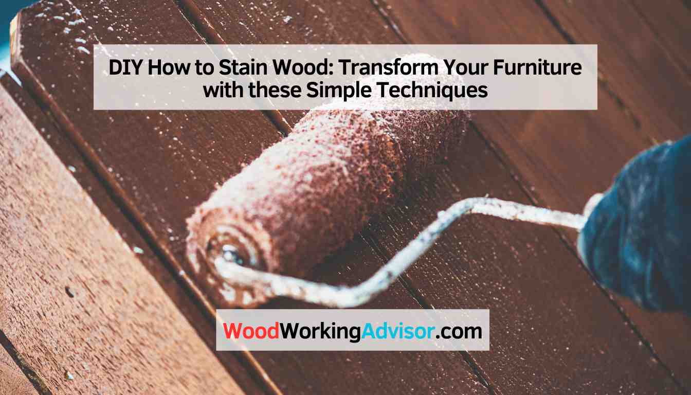 DIY How to Stain Wood
