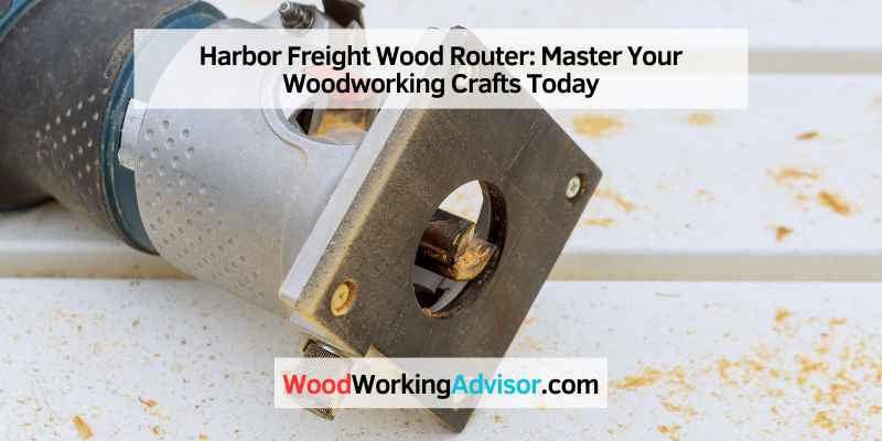 Harbor Freight Wood Router