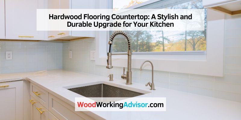 Hardwood Flooring Countertop