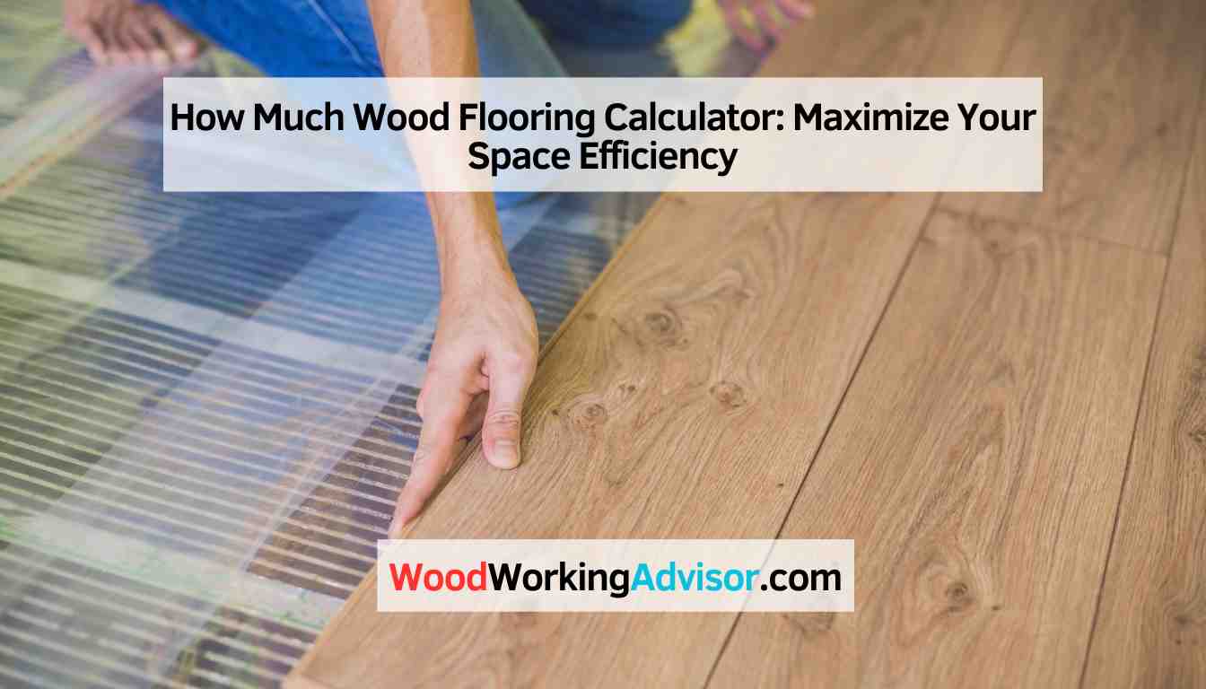 How Much Wood Flooring Calculator
