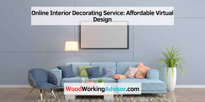 Online Interior Decorating Service: Affordable Virtual Design