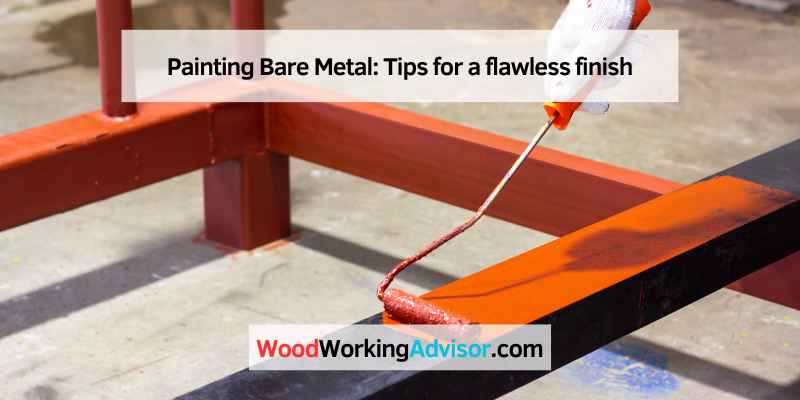 Painting Bare Metal: Tips for a flawless finish