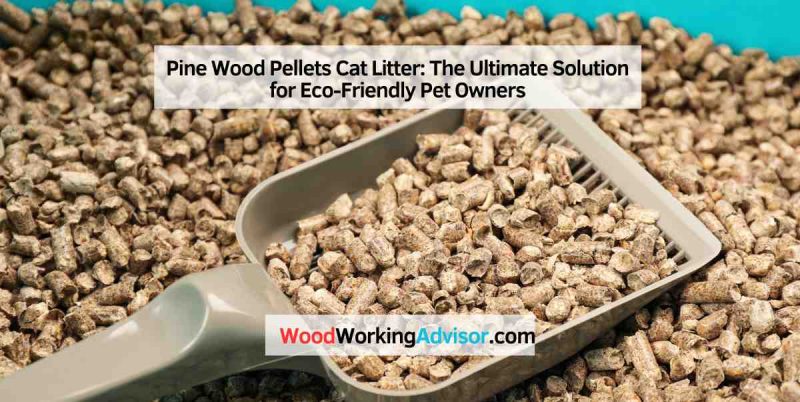 Pine Wood Pellets Cat Litter