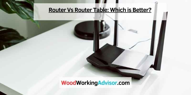 Router Vs Router Table