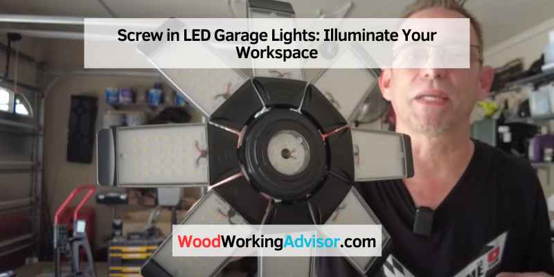 Screw in LED Garage Lights