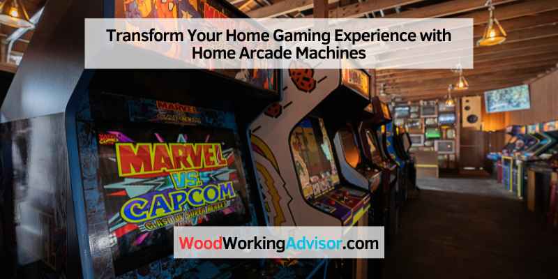 Transform Your Home Gaming Experience with Home Arcade Machines