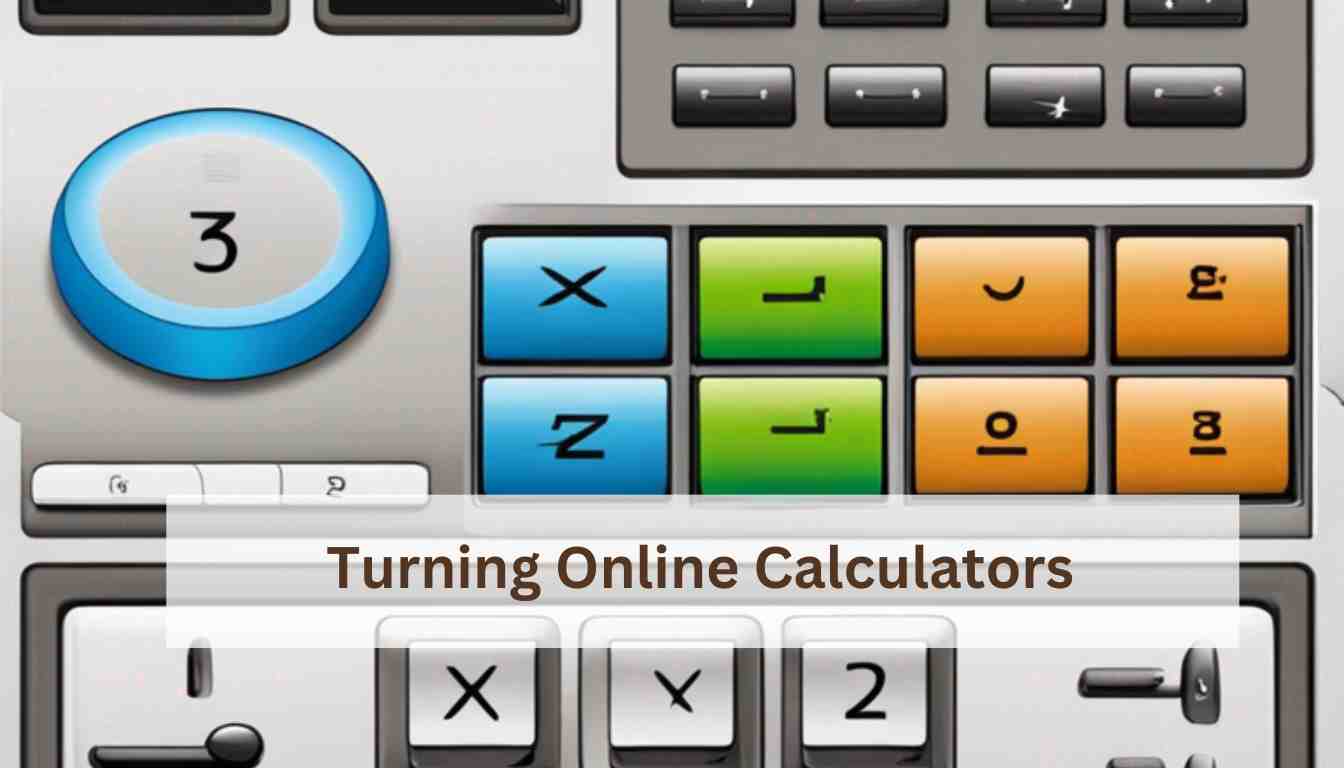 Turning Online Calculators