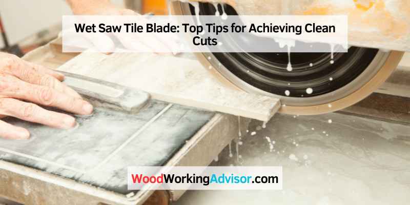 Wet Saw Tile Blade