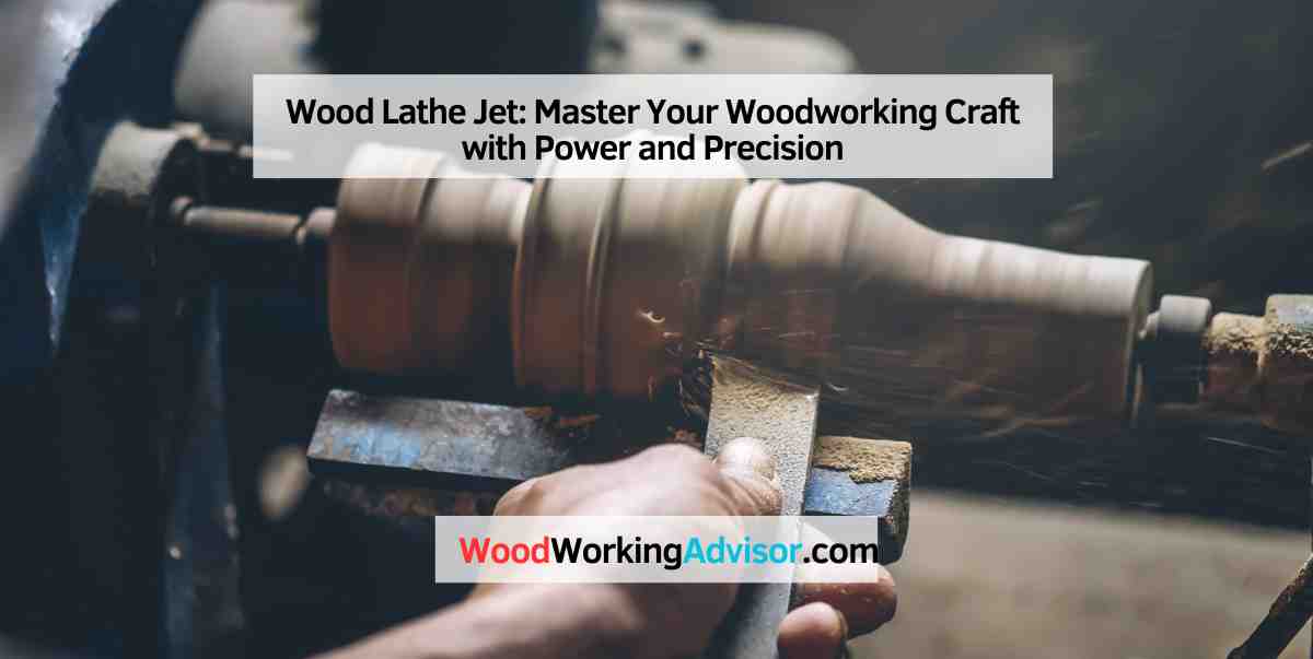 Wood Lathe Jet
