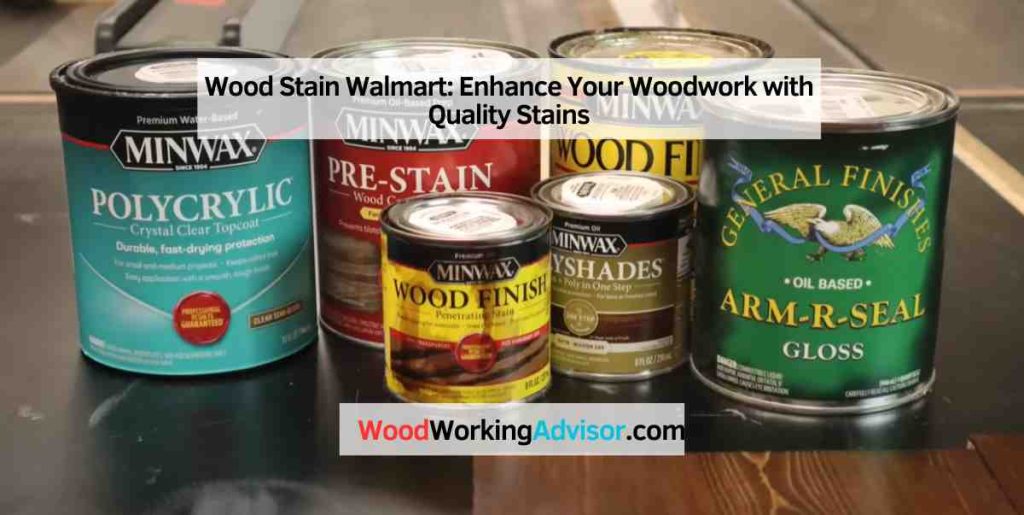 Wood Stain Walmart Enhance Your Woodwork with Quality Stains Woodworking Advisor